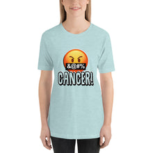 Load image into Gallery viewer, Stand2A - F _ Cancer! - All Support Colors - Short-Sleeve Unisex T-Shirt