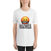 Load image into Gallery viewer, Stand2A - F _ Cancer! - All Support Colors - Short-Sleeve Unisex T-Shirt