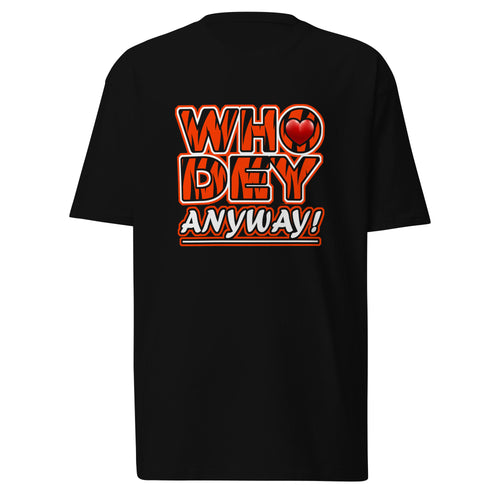 Who Dey Anyway! - Men’s premium heavyweight tee