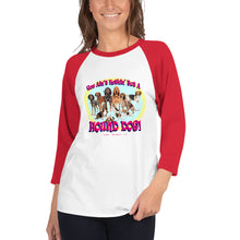 Load image into Gallery viewer, Stand2A - Nothin&#39; But A Hound Dog - 3/4 sleeve raglan shirt