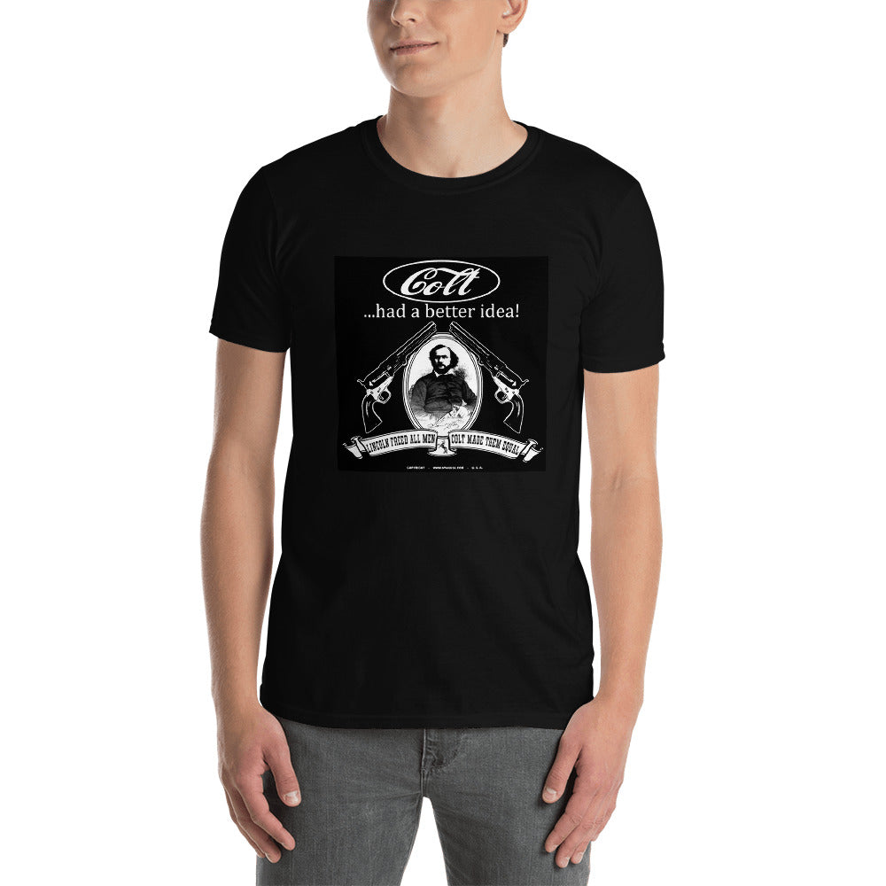 Stand2A - Cowboy Action Shooting - Sam Colt Better Idea - Short-Sleeve Unisex T-Shirt