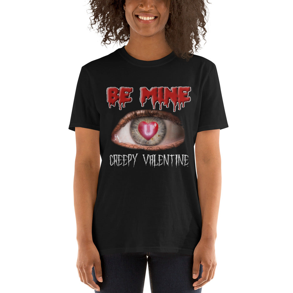 Stand2A - BE MINE Creepy Valentine - Eye Heart U - Short-Sleeve Unisex T-Shirt