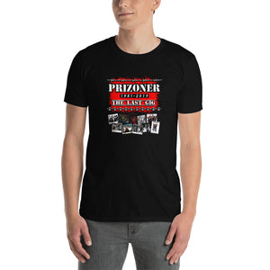 Prizoner "The Last Gig"  - Short-Sleeve Unisex T-Shirt